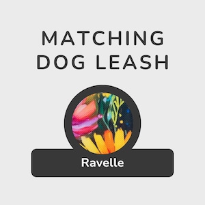 以下が含まれることがあります： 画像には、「MATCHING DOG LEASH」というテキストが、カラフルな花柄の円形デザインの上に表示されています。デザインの下には、「Ravelle」という名前が白字で書かれた黒い長方形があります。