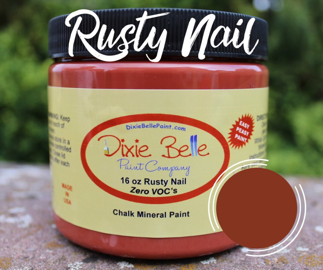 Rusty Nail Dixie Belle Chalk Paint Flipping Fabulous Salina Elite