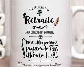 Mug "L'application retraite s'est correctement installée..." Tasse personnalisable. Cadeau départ à la retraite. Texte et graphisme by PIOU.