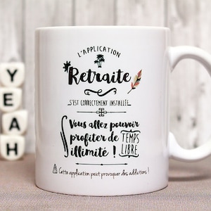Mug "L'application retraite s'est correctement installée..." Tasse personnalisable. Cadeau départ à la retraite. Texte et graphisme by PIOU.