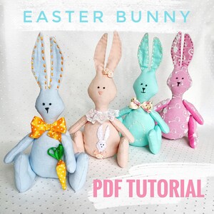 May include: Four handmade Easter bunny plush toys in pastel colors: light blue, peach, mint green, and pink. Each bunny has long ears, a bow tie or collar, and embroidered details. The image includes the text "EASTER BUNNY" and "PDF TUTORIAL".