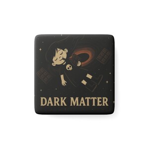 Dark Matter Square Porcelain Magnet - Sci-Fi Decor, Gift for Science Lovers, Kitchen Magnet, Astronomy Collectible, Geeky Home Decor