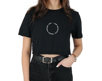 I See Beautiful Things Around You Crop T-shirt Top Shirt Tee Cropped Fashion Blogger Grunge