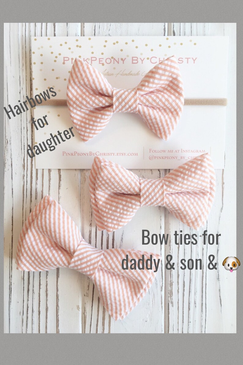 May include: Three pink and white striped fabric bow ties. The top bow tie is on a headband. The text "Hairbows for daughter" is on the left side of the image. The text "Bow ties for daddy & son &" is on the right side of the image.