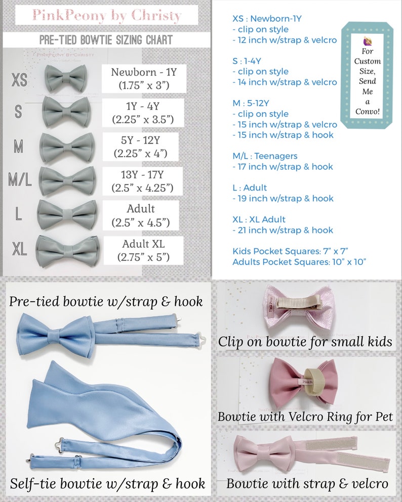 May include: A chart showing different sizes of pre-tied bowties with strap and hook, clip-on bowties for small kids, bowties with Velcro ring for pets, and self-tie bowties with strap and hook. The chart includes measurements in inches for each size. The bowties are in various colors, including light blue, pink, and gray.