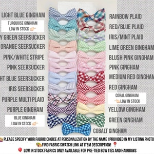May include: A chart of 20 different bow tie patterns, including gingham, plaid, and seersucker. The patterns are listed with their names and some are marked as "low in stock".  Please specify your fabric choice at personalization by the name I provided in my listing photos. Find fabric swatch link at item description! Low in stock fabrics only available for pre-tied bow ties and hairbows.