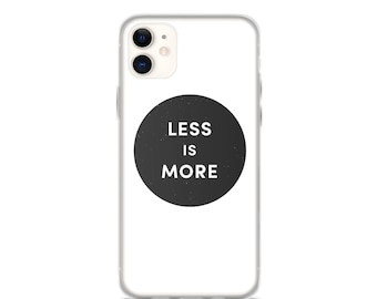 iPhone Case -  case for iPhone 11 - Less is more