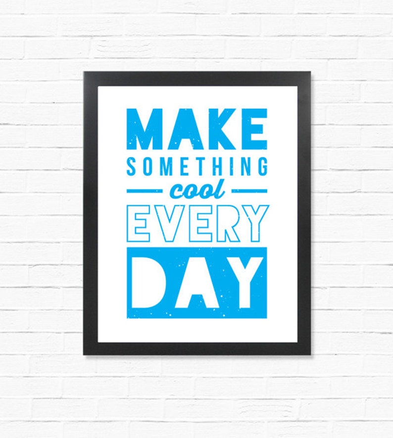 Make Something Cool Everyday Digital Print Cyan Quote - Etsy