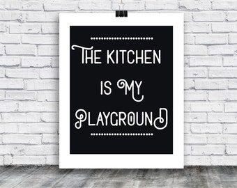 Poster - My Kitchen is my playground - Kitchen - poster download - poster - food - home goods - posters - digital print -  instant download