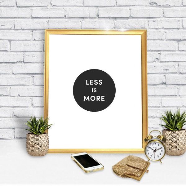 Less is More Poster -  Graphic Poster Art - Digital Poster Print - Posters - Minimal Poster- Printable Poster- Instant Download Type Poster