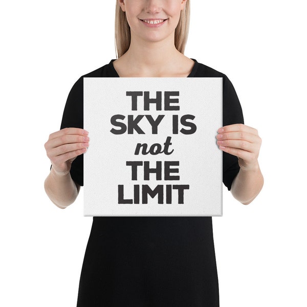 Canvas Print -  The sky is not the Limit - Inspiration poster - inspiration art - wall art - home decor