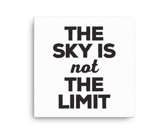 Canvas Poster - the Sky is not the limit - Inspiration art - wall art - positive art
