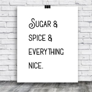 Sugar and Spice and Everything Nice Poster - Poster Download - Girl Gift - Sweet - Posters - Digital Print - Instant Download