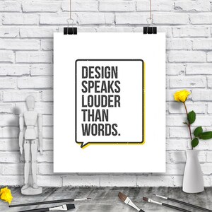 Digital Print- Design Speaks Louder Than Words  - Digital Poster - Speech Bubble - Downloadable Poster - Printable Art - Instant Download