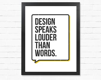 Digital Print - Design Speaks Louder Than Words  - Digital Poster Download - Speech Bubble - Downloadable Poster - Printable Wall Art