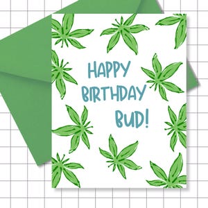Happy Birthday Bud! Greeting Card | Plant Lover Stoner Card
