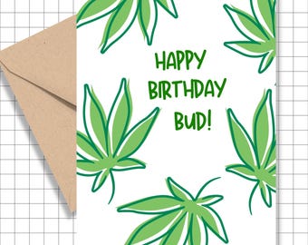 Happy Birthday Bud! Greeting Card | Plant Lover Stoner Card