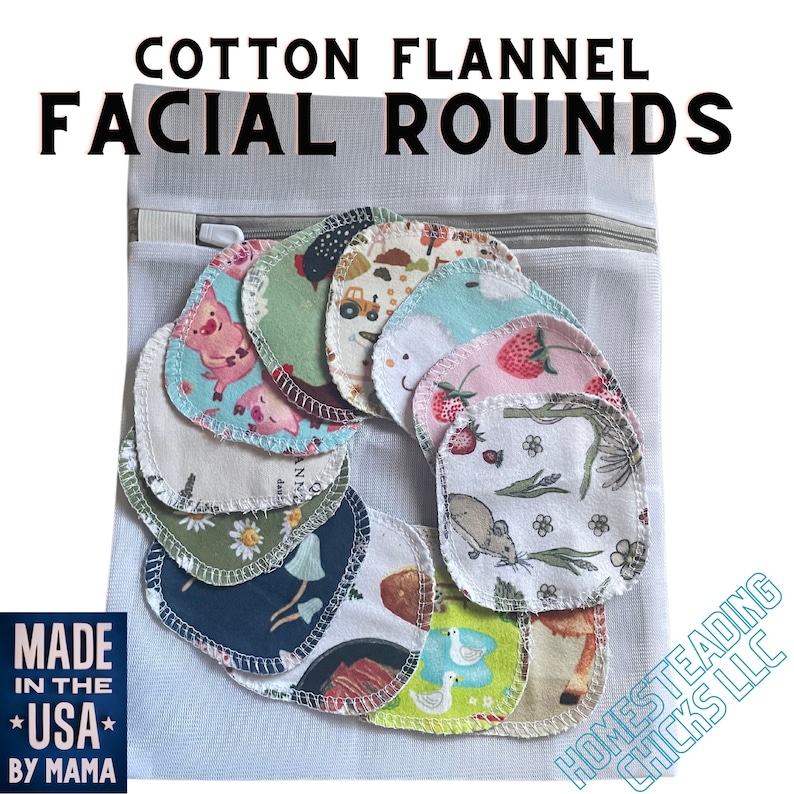 May include: A selection of cotton flannel facial rounds with diverse patterns, such as pigs, strawberries, and mushrooms, are displayed in a white mesh bag. The text "COTTON FLANNEL FACIAL ROUNDS" is at the top. The words "MADE IN THE USA BY MAMA" are in the lower left.