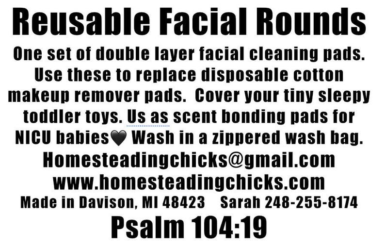 May include: Text on a white background reads "Reusable Facial Rounds." It describes double-layer facial cleaning pads to replace disposable cotton makeup remover pads. Includes contact information and Psalm 104:19.