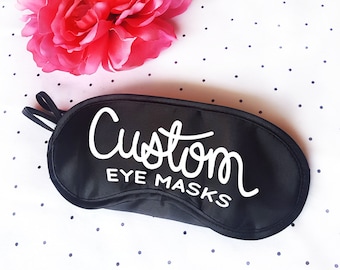 CUSTOM Eye Mask Personalized Bachelorette Party Favors, Bridesmaid, 21st 30th Birthday Spa Girl's Trip, Travel Sleep Mask, Save on Sets 2+