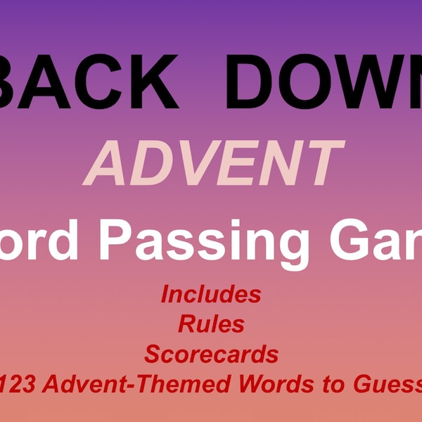 Advent Printable Back Down Word Passing Game, Ages 8 to Adult, 4-8 Players, with Nihil Obstat / Imprimatur