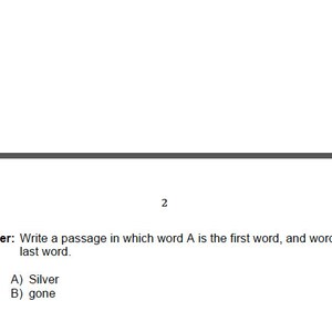 May include: A writing prompt asking to write a passage using the words "Silver" and "gone" as the first and last words, respectively.