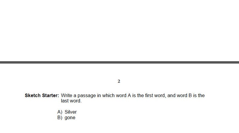 May include: A writing prompt asking to write a passage using the words "Silver" and "gone" as the first and last words, respectively.