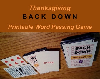 Printable Thanksgiving Word Passing Game, Back Down, for  4 to 8 players, Age 8 to Adult, complete with Rules, Scorecards, and Target Words