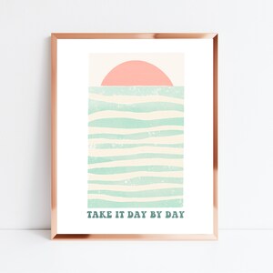 Take It Day By Day Ocean Print