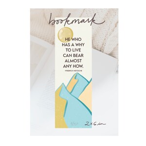 He who has a why to live can bear almost any how - Bookmark 2x6 inches