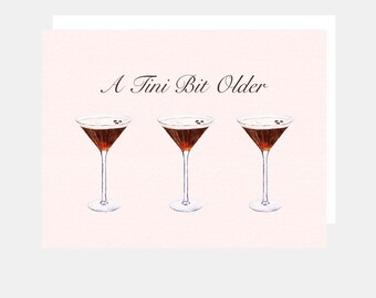 A Tini Bit Older, Espresso Martini, Birthday Card, For her, them, girlfriend, friend, sister, celebration, Blank Inside (6.5x5 in)