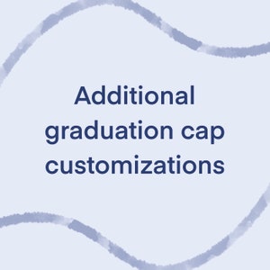 Additional Graduation Cap Customizations