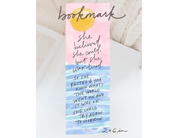 She believed she could so she did - Bookmark 2x6 inches