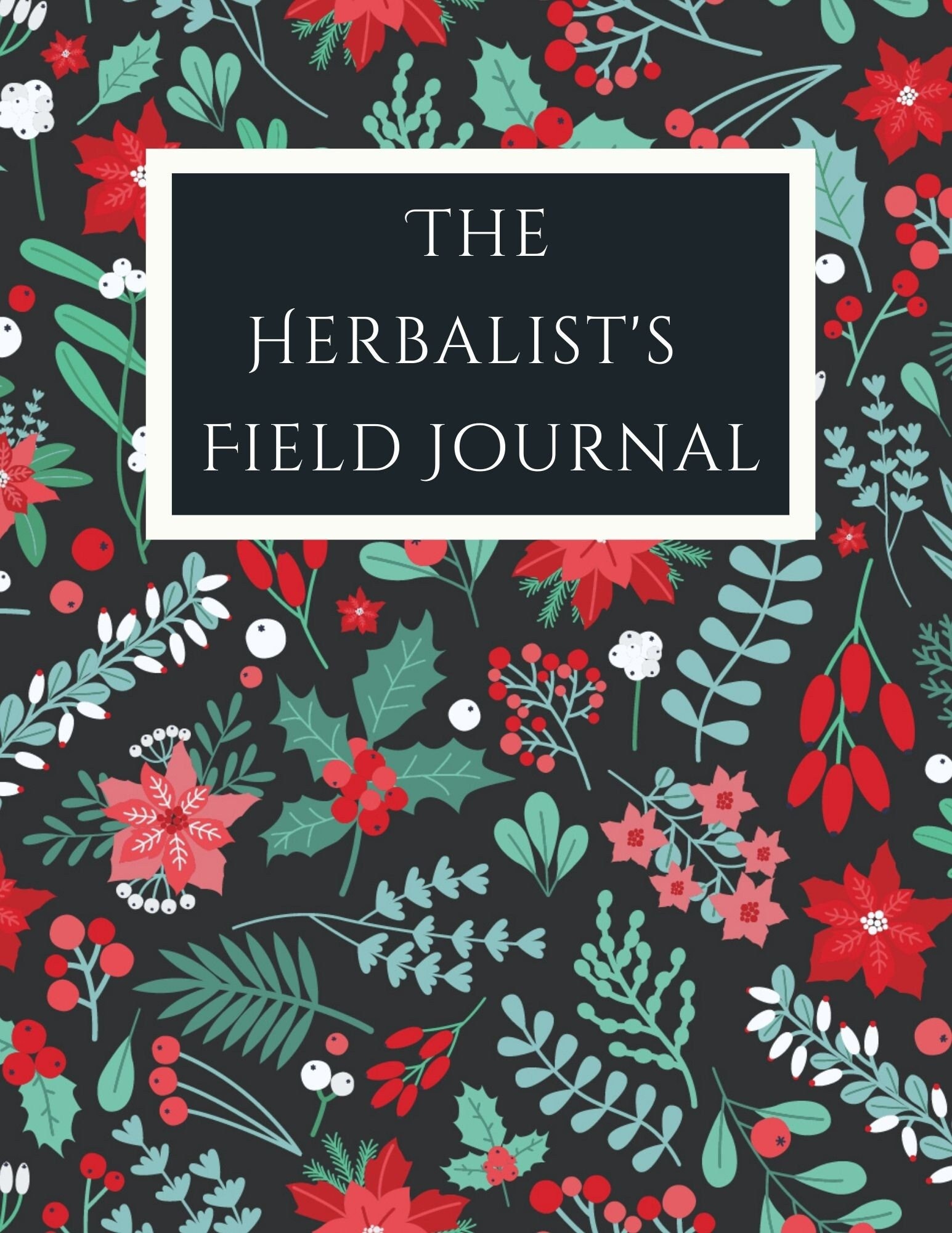 Herbalist Field Journal: Botanical Workbook & Companion (PDF Download)