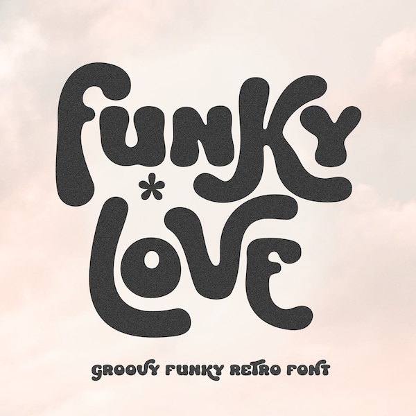 Funky Love - Retro Font, Procreate Font, Canva Font, Modern Font, Boho Font, Logo Font, Groovy Font, Cricut Font, Silhouette Font, Bold Font