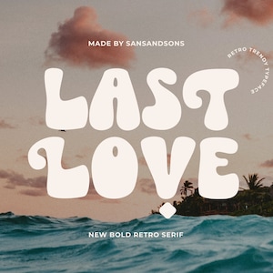 Last Love - Groovy Schriftart, moderne Retro Schriftart, Boho Schriftart, Hochzeit Schriftart, Logo Schriftart, Canva Schriftart, Cricut Schriftart, Silhouette Schriftart, Procreate Schriftart