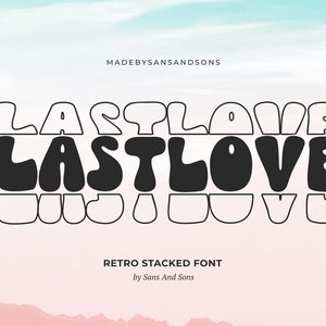 LastLove - Gestapelte Schriftart, Retro-Schrift, moderne Schrift, Boho-Schrift, Logo-Schrift, Canva-Schrift, Cricut-Schrift, Silhouette-Schrift, Procreate-Schrift, Groovy-Schrift
