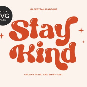 Stay Kind - Fonte Retro Moderna, Fonte Boho, Fonte Casamento, Fonte Logo, Fonte Canva, Fonte Groovy, Fonte Cricut, Fonte Silhouette, Fonte Procreate