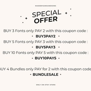 May include: A graphic with a special offer for fonts and bundles. Buy 3 fonts, pay for 2 with code BUY3PAY2. Buy 5 fonts, pay for 3 with code BUY5PAY3. Buy 10 fonts, pay for 5 with code BUY10PAY5. Buy 4 bundles, pay for 2 with code BUNDLESALE. Only on Etsy store.