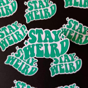 Stay Weird sticker | Stay Weird | laptop sticker | water bottle sticker | cute sticker | funny sticker