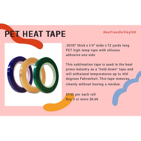 0035 Thick X 1/4 Wide X 72 Yards Roll PET Heat Resistant Transfer Tape for  Heat Transfer Vinyl and Sublimation: Heat Pressing Tape 