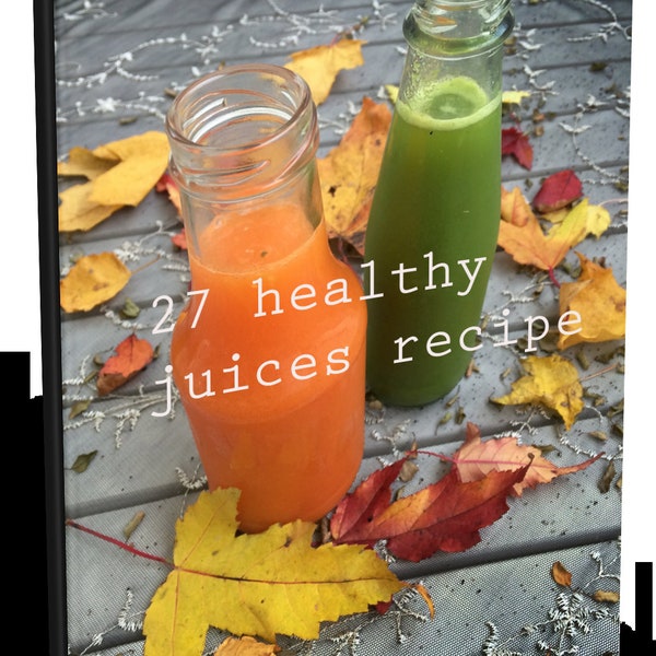 27 Healthy Juice Recipes eBook Digital Instant Download