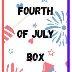 May include: A white background with red, white, and blue stars and fireworks. The text "FOURTH OF JULY BOX CHALLENGE" is in black.