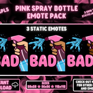 May include: Pink spray bottle emote pack with the word "BAD" in pink. The image shows three static emotes with different skin tones. The text "3 skin tones static + animated" is also included.