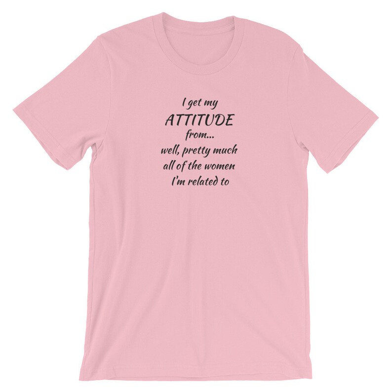 i get my attitude from
