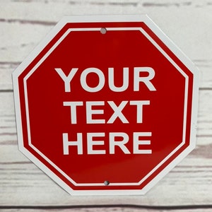 CUSTOM "Your Text Here" STOP Metal Aluminum Sign 6"x6" or 12"x12" Personalized Made to order (2 sizes available)