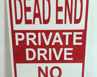 Dead End Private Drive No Turnaround  Metal Sign NEW - (3 sizes available)