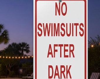 No Swimsuits After Dark Metal Sign - Pool & Hot Tub Decor