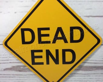 DEAD END Mini Metal Yellow Caution Road Street Sign 6"x6" or 12"x12" NEW (2 sizes available)