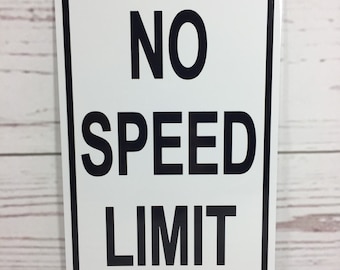 NO Speed Limit Metal Street Sign NEW (3 sizes available)